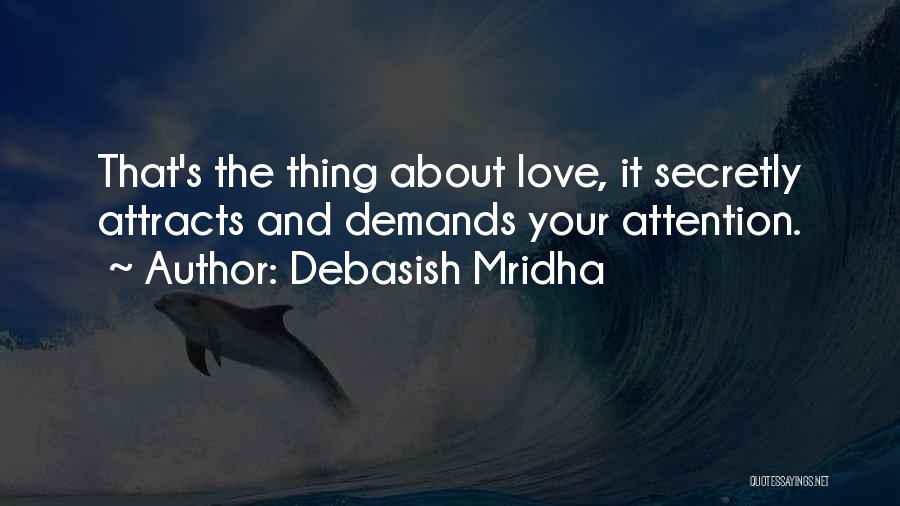 Quotes About Love Quotes By Debasish Mridha
