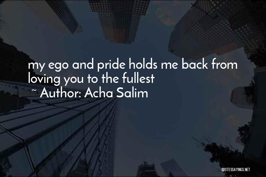 Quotes About Loving Quotes By Acha Salim