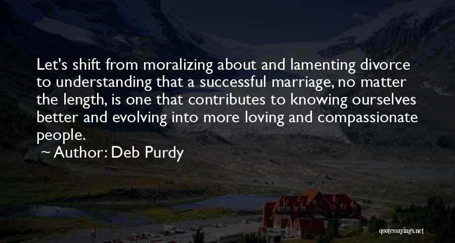 Quotes About Loving Quotes By Deb Purdy