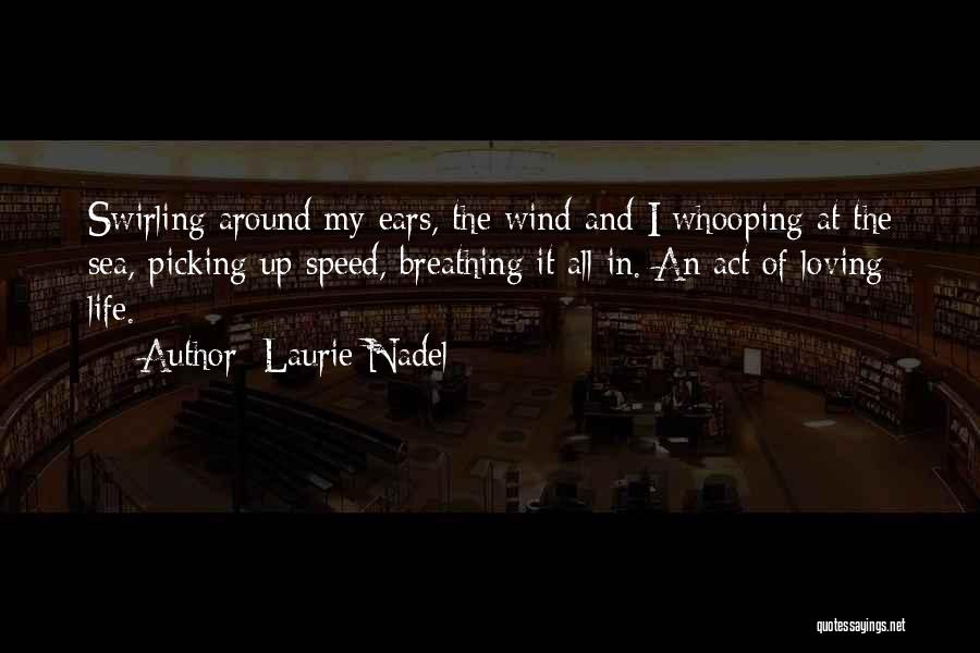 Quotes About Loving Quotes By Laurie Nadel