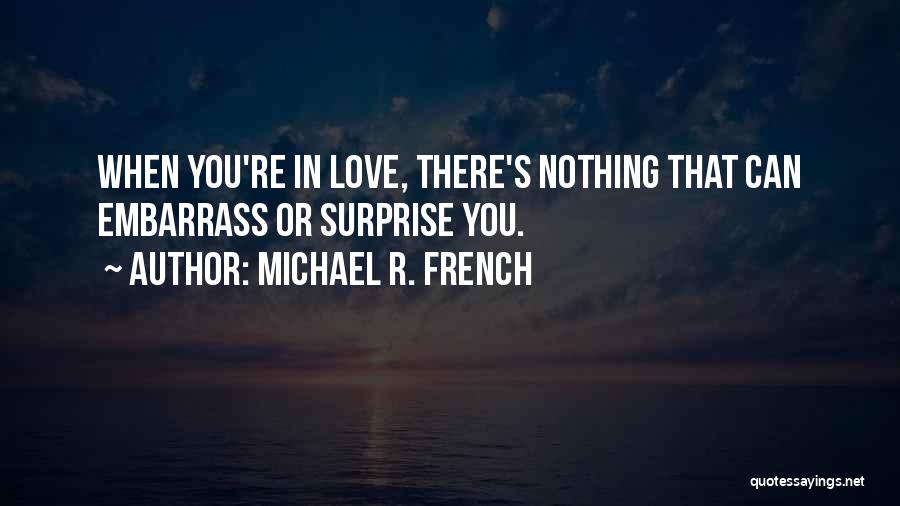 Quotes About Loving Quotes By Michael R. French