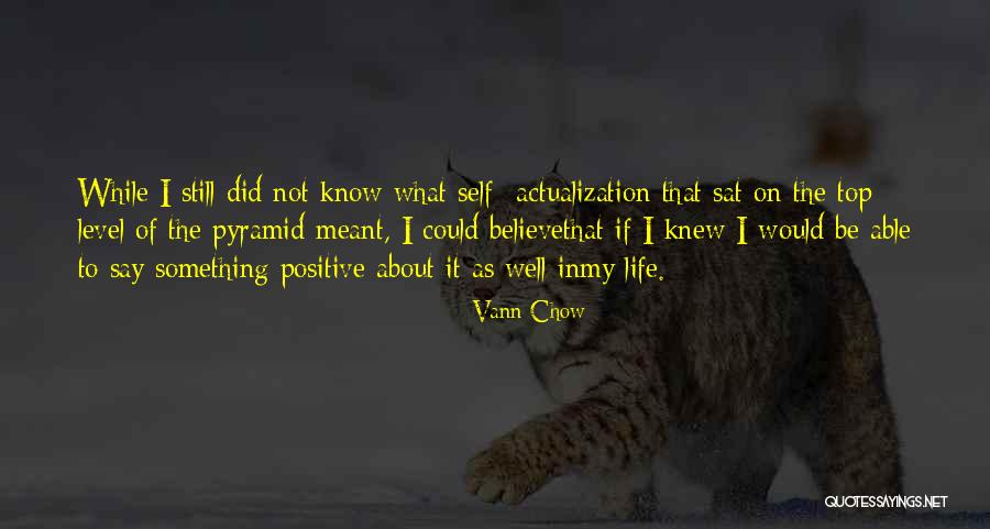 Quotes About Positive Quotes By Vann Chow