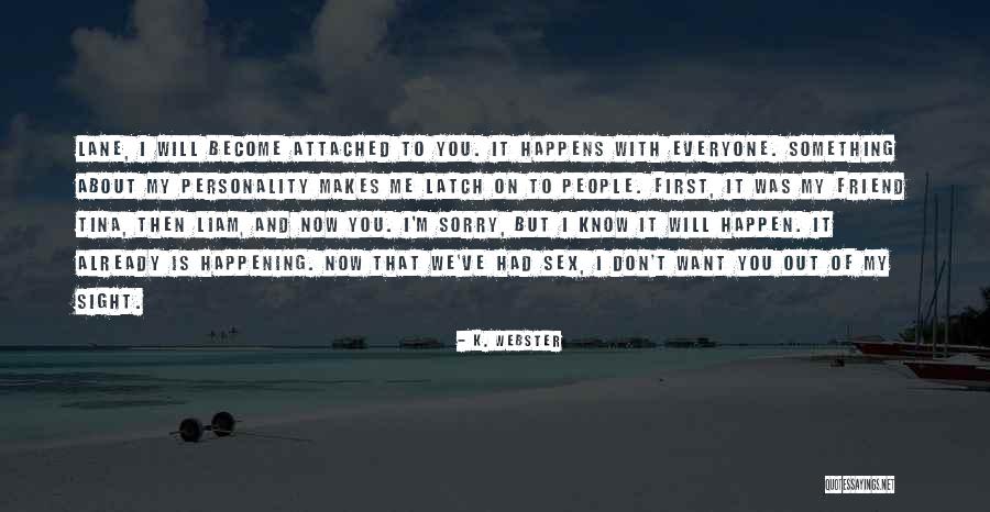 Quotes About Sex Quotes By K. Webster Quotes About Sex Quotes By K. Webster