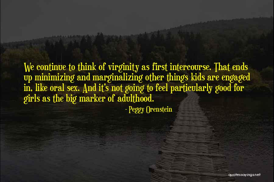 Quotes About Strangers Quotes By Peggy Orenstein Quotes About Strangers Quotes By Peggy Orenstein