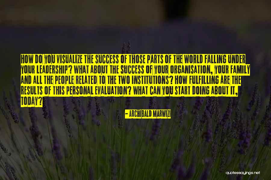 Quotes About Success Quotes By Archibald Marwizi Quotes About Success Quotes By Archibald Marwizi
