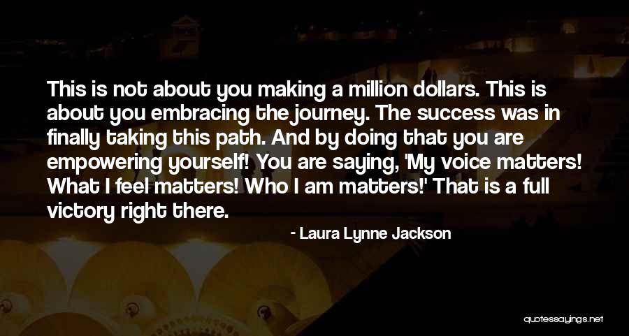 Quotes About Success Quotes By Laura Lynne Jackson Quotes About Success Quotes By Laura Lynne Jackson