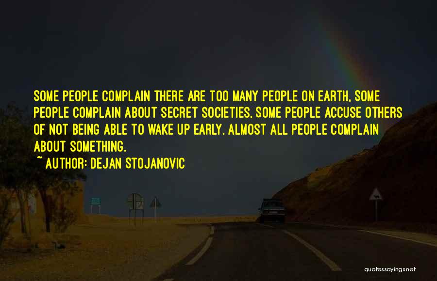 Quotes About Too Many Quotes By Dejan Stojanovic