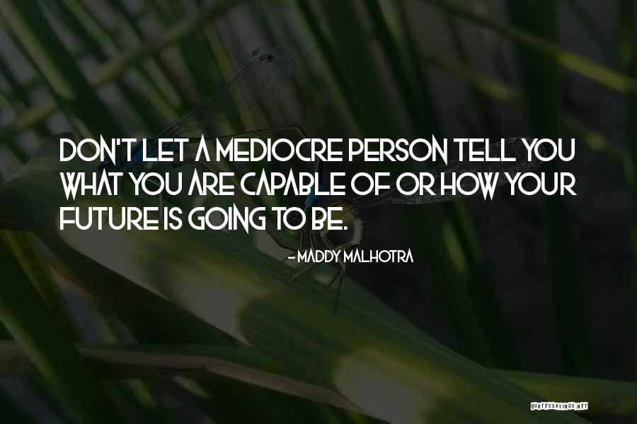 Quotes About Ufo Quotes By Maddy Malhotra Quotes About Ufo Quotes By Maddy Malhotra