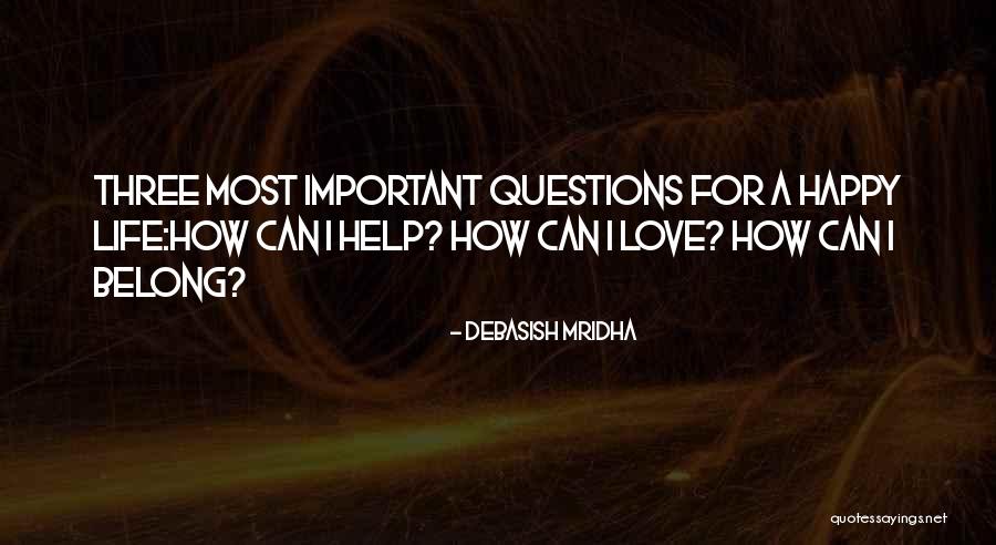 Quotes For Happy Life Quotes By Debasish Mridha Quotes For Happy Life Quotes By Debasish Mridha