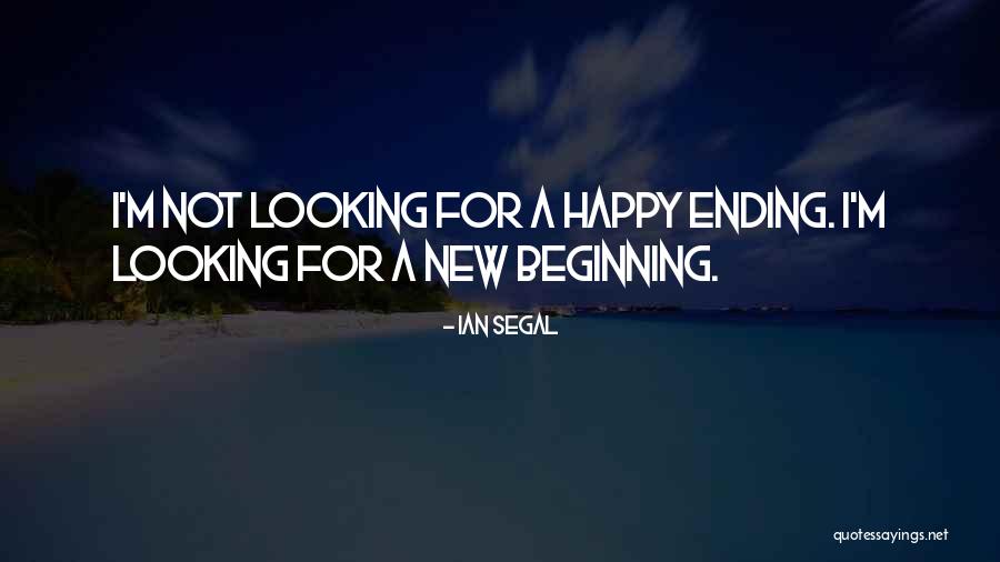 Quotes For Happy Life Quotes By Ian Segal Quotes For Happy Life Quotes By Ian Segal