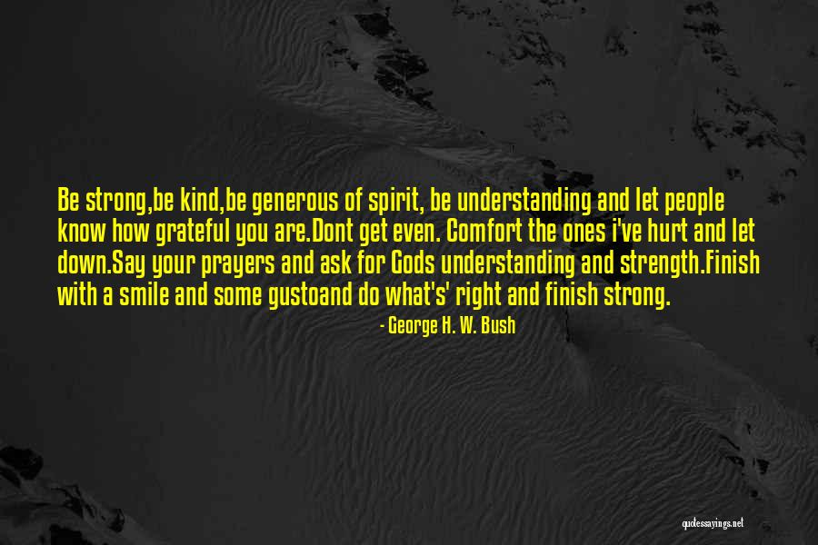 Quotes For Strength Quotes By George H. W. Bush Quotes For Strength Quotes By George H. W. Bush