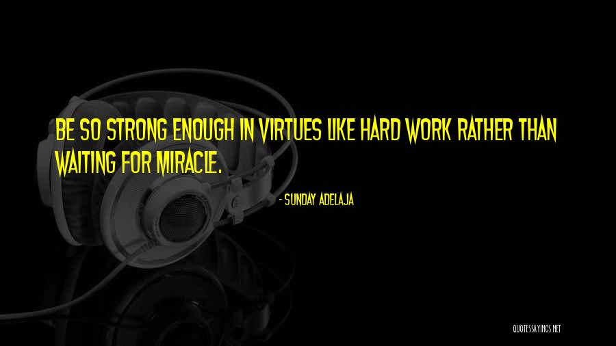Quotes For Strength Quotes By Sunday Adelaja