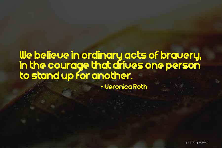 Quotes For Strength Quotes By Veronica Roth Quotes For Strength Quotes By Veronica Roth