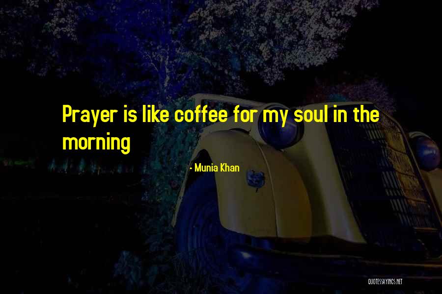 Quotes For The Soul Quotes By Munia Khan Quotes For The Soul Quotes By Munia Khan