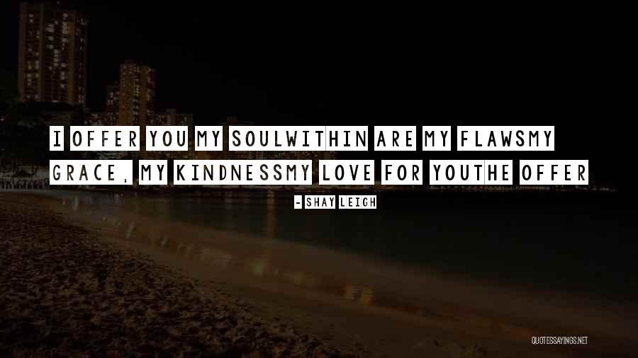 Quotes For The Soul Quotes By Shay Leigh Quotes For The Soul Quotes By Shay Leigh