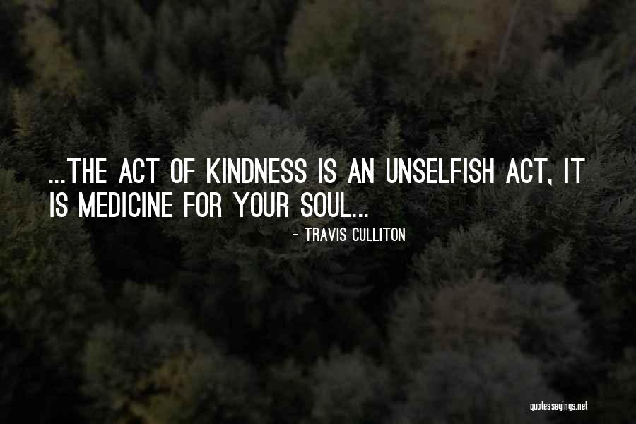 Quotes For The Soul Quotes By Travis Culliton Quotes For The Soul Quotes By Travis Culliton