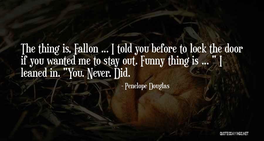 Quotes Funny Quotes By Penelope Douglas Quotes Funny Quotes By Penelope Douglas