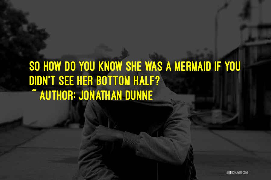 Quotes Goodreads Quotes By Jonathan Dunne