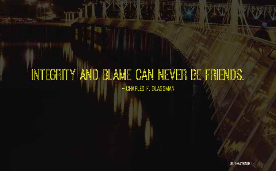 Quotes Integrity Quotes By Charles F. Glassman Quotes Integrity Quotes By Charles F. Glassman