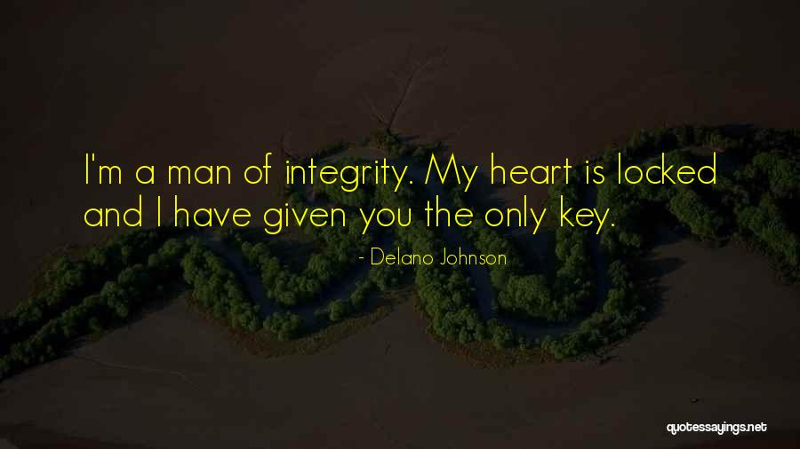 Quotes Integrity Quotes By Delano Johnson Quotes Integrity Quotes By Delano Johnson