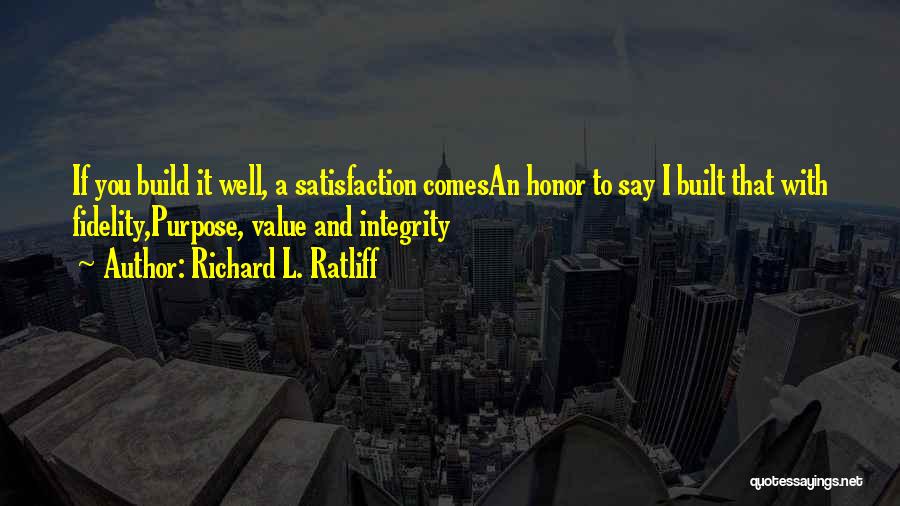 Quotes Integrity Quotes By Richard L. Ratliff