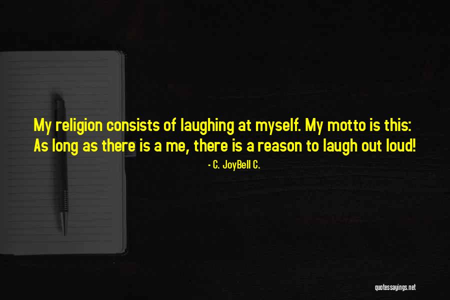 Quotes Living Quotes By C. JoyBell C. Quotes Living Quotes By C. JoyBell C.