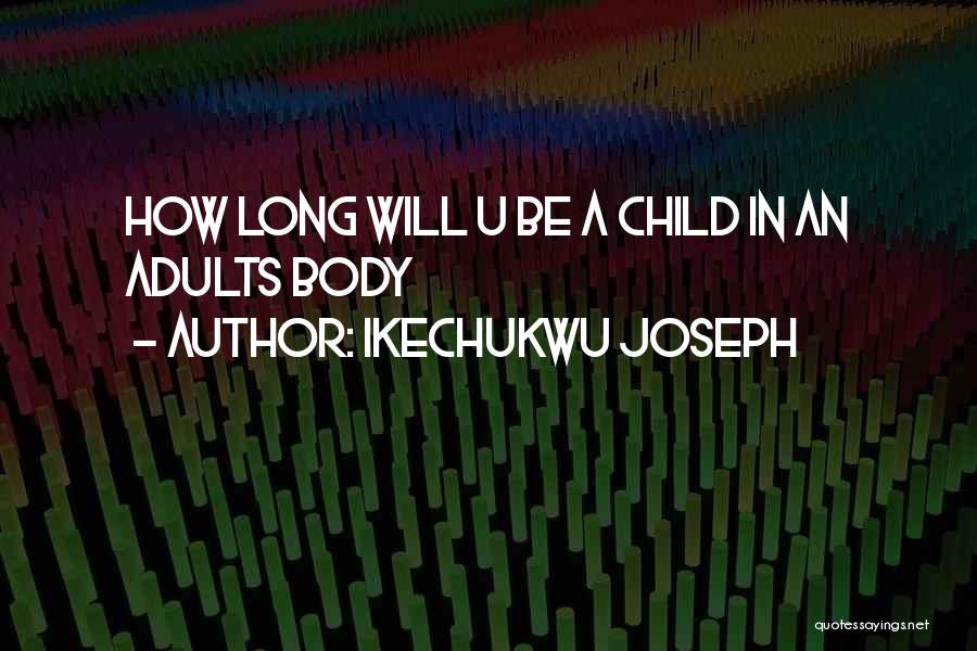 Quotes Long Quotes By Ikechukwu Joseph