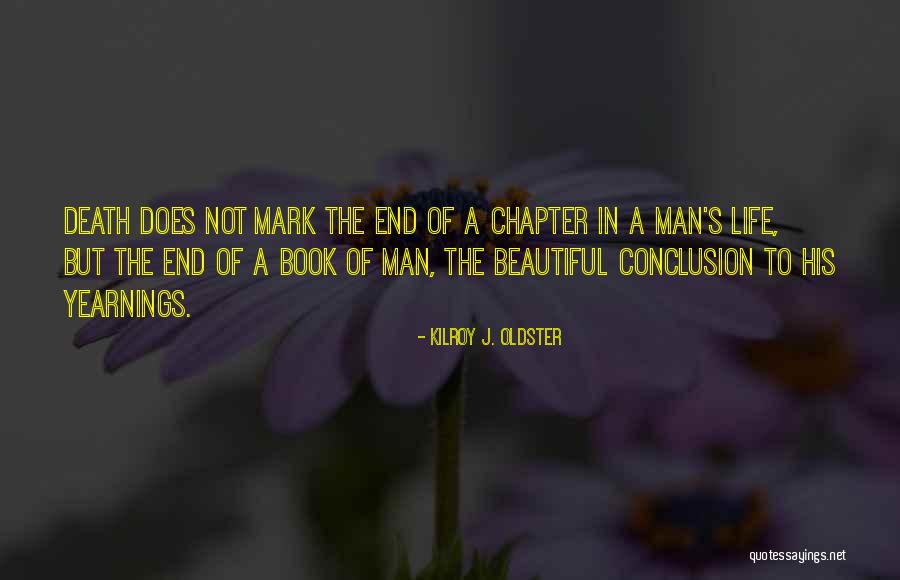 Quotes Man Quotes By Kilroy J. Oldster Quotes Man Quotes By Kilroy J. Oldster