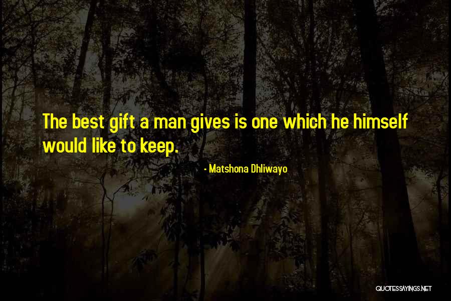 Quotes Man Quotes By Matshona Dhliwayo Quotes Man Quotes By Matshona Dhliwayo
