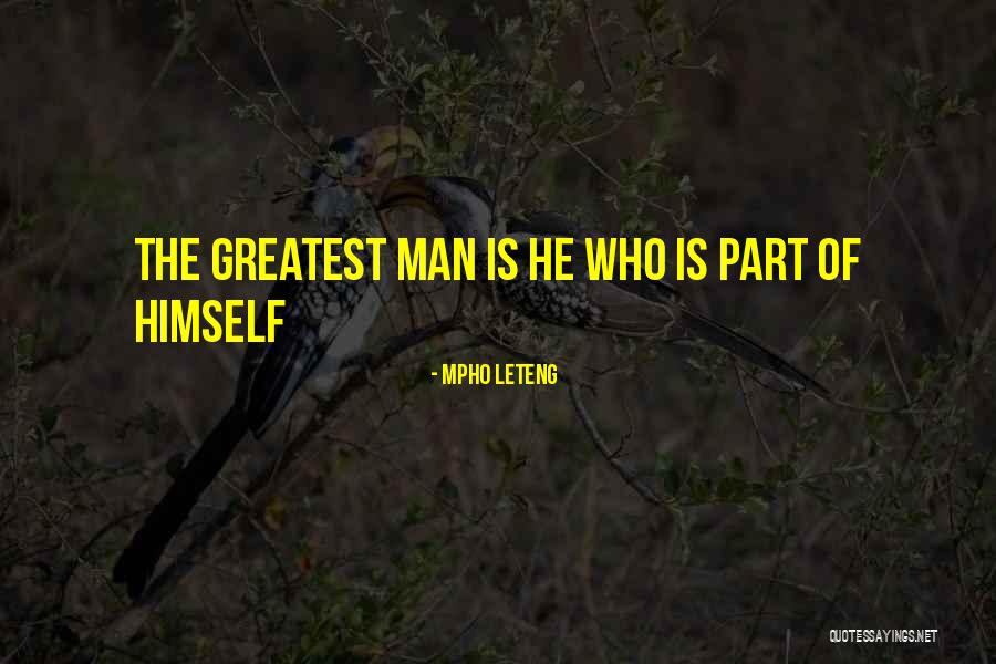 Quotes Man Quotes By Mpho Leteng Quotes Man Quotes By Mpho Leteng