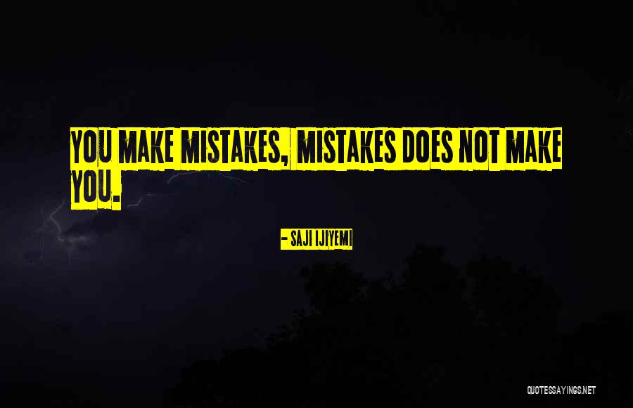 Quotes Man Quotes By Saji Ijiyemi Quotes Man Quotes By Saji Ijiyemi