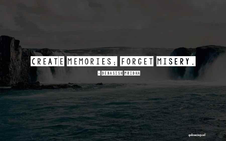 Quotes Memories Quotes By Debasish Mridha Quotes Memories Quotes By Debasish Mridha