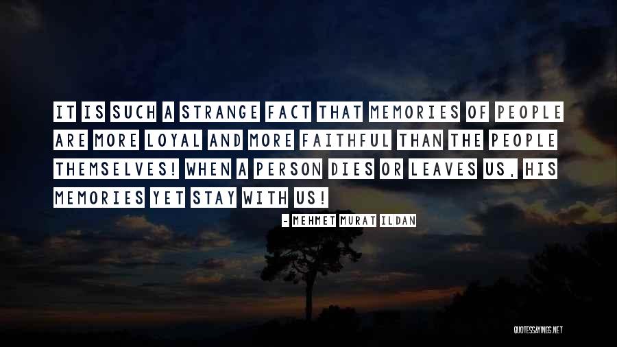 Quotes Memories Quotes By Mehmet Murat Ildan Quotes Memories Quotes By Mehmet Murat Ildan