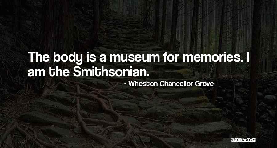 Quotes Memories Quotes By Wheston Chancellor Grove Quotes Memories Quotes By Wheston Chancellor Grove