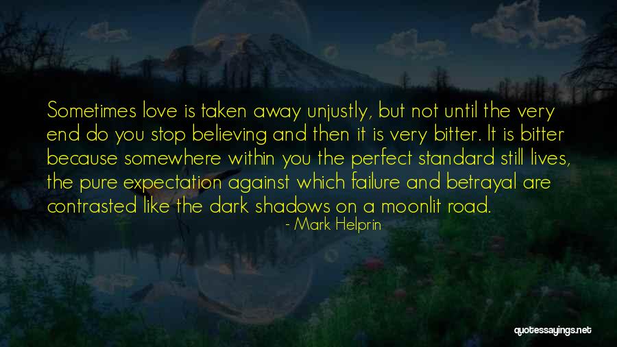 Quotes Of Betrayal Quotes By Mark Helprin Quotes Of Betrayal Quotes By Mark Helprin