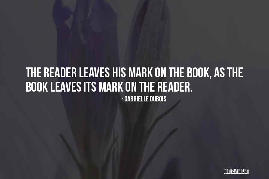 Quotes On Books Quotes By Gabrielle Dubois Quotes On Books Quotes By Gabrielle Dubois