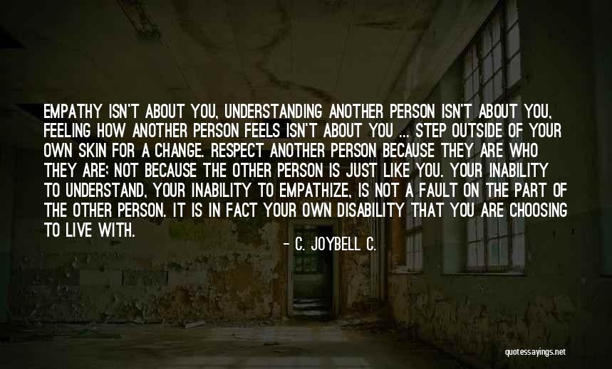Quotes On Change Quotes By C. JoyBell C. Quotes On Change Quotes By C. JoyBell C.