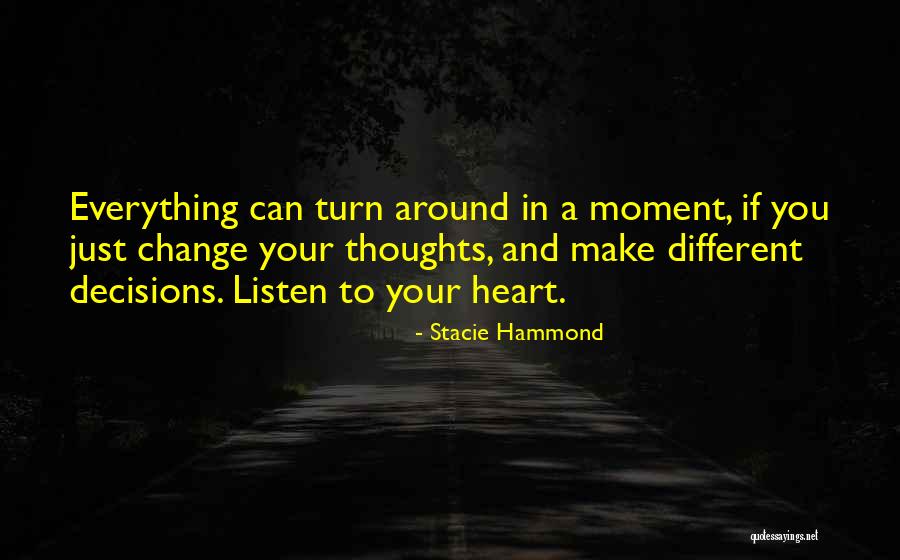 Quotes On Change Quotes By Stacie Hammond Quotes On Change Quotes By Stacie Hammond