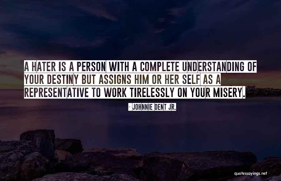 Quotes On Destiny Quotes By Johnnie Dent Jr. Quotes On Destiny Quotes By Johnnie Dent Jr.