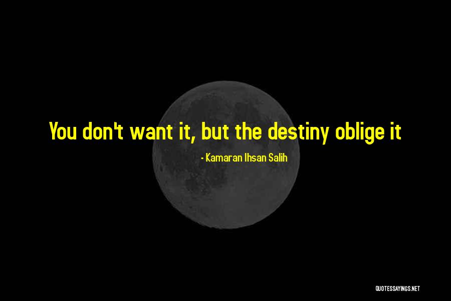 Quotes On Destiny Quotes By Kamaran Ihsan Salih Quotes On Destiny Quotes By Kamaran Ihsan Salih