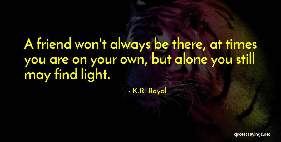Quotes On Friendship Quotes By K.R. Royal Quotes On Friendship Quotes By K.R. Royal