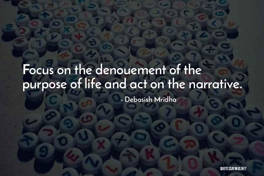 Quotes On Life And Purpose Quotes By Debasish Mridha Quotes On Life And Purpose Quotes By Debasish Mridha