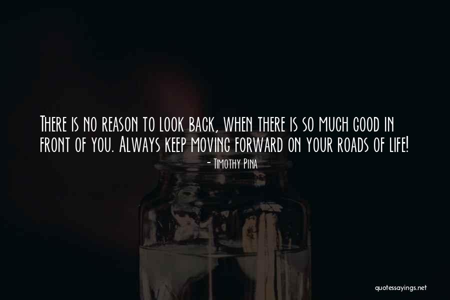 Quotes On Life Quotes By Timothy Pina Quotes On Life Quotes By Timothy Pina