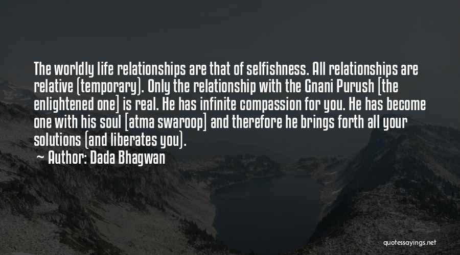 Quotes On Real Life Relationship Quotes By Dada Bhagwan