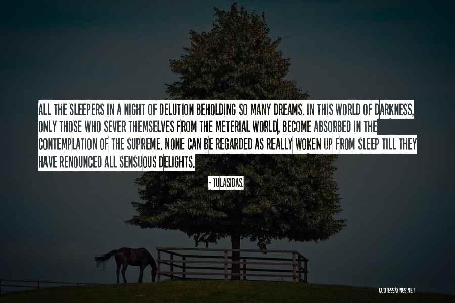 Quotes On Sleep Quotes By Tulasidas. Quotes On Sleep Quotes By Tulasidas.