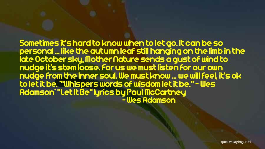 Quotes On Wisdom Quotes By Wes Adamson Quotes On Wisdom Quotes By Wes Adamson