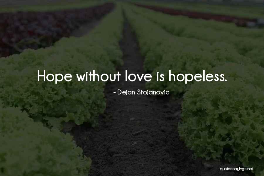 Quotes Philosophy Quotes By Dejan Stojanovic Quotes Philosophy Quotes By Dejan Stojanovic