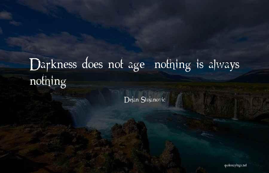 Quotes Philosophy Quotes By Dejan Stojanovic Quotes Philosophy Quotes By Dejan Stojanovic