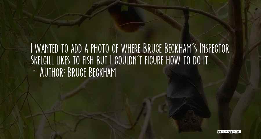 Quotes Photo Quotes By Bruce Beckham