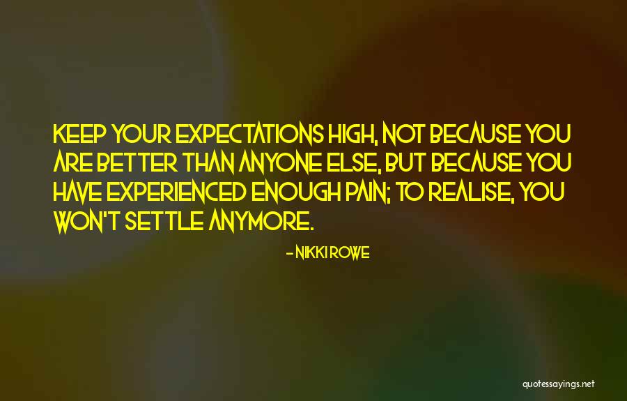 Quotes Realise What You Have Quotes By Nikki Rowe Quotes Realise What You Have Quotes By Nikki Rowe
